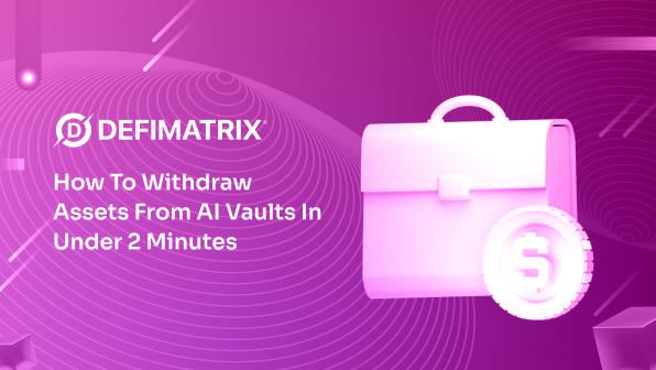 How to Withdraw Assets from AI Vaults in Under 2 Minutes