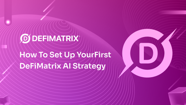 How to Set Up Your First DeFiMatrix AI Strategy